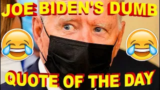 Joe Biden's "DUMB" Quote of the Day !! September 22nd, 2021 - UN Gaffe-Fest