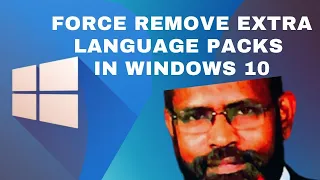 How To Force Remove Extra Language Packs In Windows 10