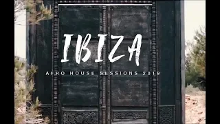 The Man Who Creates Clouds | Ibiza Afro House Sessions 2019 Vol. 1