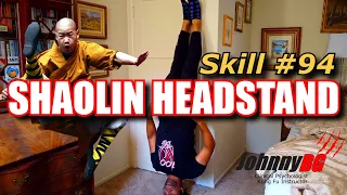 Learn to do the Shaolin Headstand like a Shaolin Monk