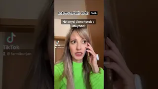 TikTok Official Rövid Videó -😂😂Introvertált😂😂 Part2. IG:fanniburjan