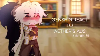 (Read Desc) Genshin impact react to Aether’s AUS // Probably boring || TW: eye strain // Male MC