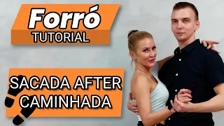 Sacada after caminhada - #Forró from 0 to hero - Intermediate 2 - Tutorial №44