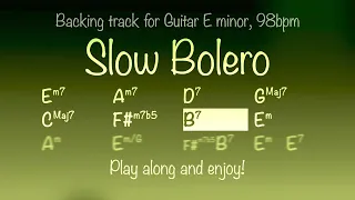 Slow Bolero, romantic latin backing track for Guitar in Em. Play along and enjoy!