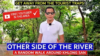 ✅ BANGKOK'S OTHER SIDE | Where Youtubers Never Go | Riverside Walking Tour | Our Undiscovered City ✅