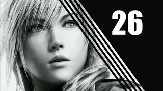 Final Fantasy XIII - ПРОХОЖДЕНИЕ ЧАСТЬ 26