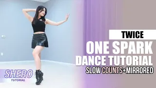 TWICE (트와이스) - “ONE SPARK" Dance Tutorial (COUNTS & Mirrored) | SHERO