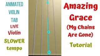 AMAZING GRACE (My Chains⛓✨Are Gone), Chris Tomlin. SLOWER. ANIMATED Live Violin TAB 🎻🔢 Tutorial