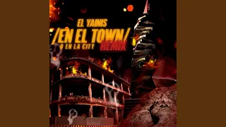 En el Town O en la City (feat. Yemil, T.O.T & Jorkan) (Remix)