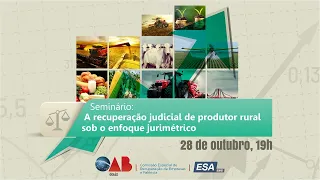 Seminário A Recuperação Judicial de Produtor Rural sob o enfoque jurimetrico