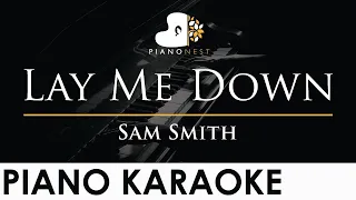 Sam Smith - Lay Me Down - Piano Karaoke Instrumental Cover with Lyrics