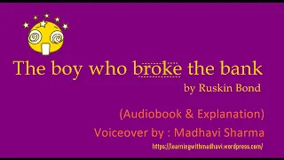 The boy who broke the Bank (Audiobook and Explanation)