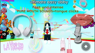 [asmr] fast and intense pure layered mouth sounds👄😋 + tongue clicks (ultimate easy obby)