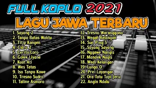 FULL ALBUM KOPLO TERBARU 2021 LAGU JAWA TANPA IKLAN