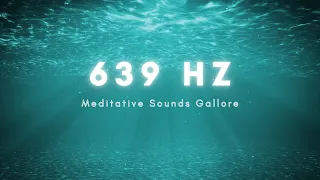 1 Hour-639 Hz Attract love frequency [Heart Chakra Solfeggio Frequency]