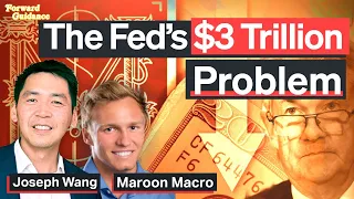 The Fed's $3 Trillion Problem | Maroon Macro & Joseph Wang