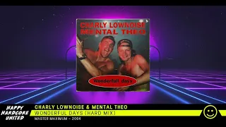 Charly Lownoise & Mental Theo - Wonderful Days (Hard Mix)