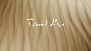 Desert Mix | GOLDCAP | ARMEN MIRAN | ZUMA DIONYS | SAM SHURE