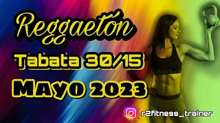 🤩🌻 Reggaeton Tabata HIIT 30/15 Mayo 2023🤩🌻 - Karol G, Ferxxo, María Becerra, 6ix9ine...