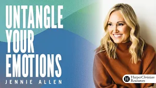 Untangle Your Emotions | Session 1: Intro | Bible Study by Jennie Allen