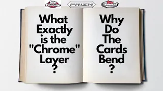 What Exactly is "Chrome" on Sports Cards? Why Does it Always Bend/Bow the Cards?