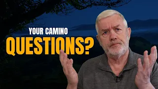Your Camino de Santiago Questions