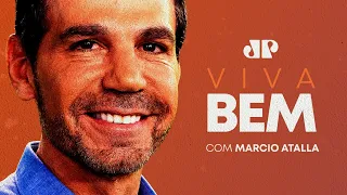 VIVA BEM COM MARCIO ATALLA - 11/05/2024