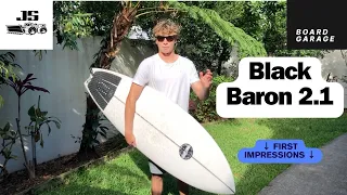 JS Black Baron 2.1 (EP.20 First Impressions Favourite JS Board So Far)