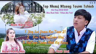 Collection-TOP NKAUJ TU SIAB - LUB NEEJ TXOM NYEM (Original MV by ChichiaThao) 2022-2023