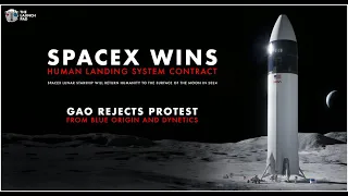 GAO Denies Blue Origin Protest | SpaceX Wins HLS Contract