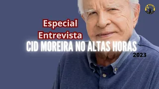 Especial Entrevista Cid Moreira Altas Horas 2023