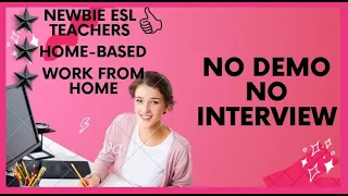 NO INTERVIEW NO DEMO (ESL TEACHING COMPANY)