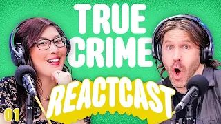 We Reveal Our True Crimes! | ReactCAST