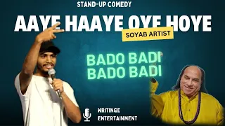 "Aaye Haaye Oye Hoye" | Stand-Up Comedy By Soyab