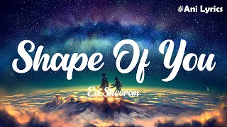 Shape of You - Ed Sheeran (Lyrics Mix) - Charlie Puth, Shawn Mendes, Ellie Goulding