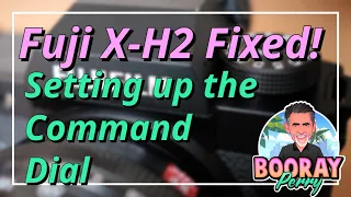 Fuji X-H2 Command Dial FIXED! How to set up your command dial after update 3.0