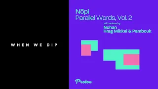 Premiere: Nōpi - Liquid Week (Hrag Mikkel & Pambouk Remix) [Proton Music]