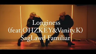 Longiness (feat.OHZKEY&Vanity.K) - Sag Lawd Familiar (Dance Video)