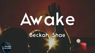 Beckah Shae - Awake (Lyric Video) | Awake, Awake