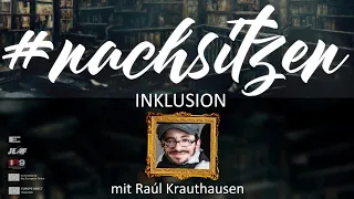 Inklusion | feat. Tommy Krappweis, Alexander & Alexa Waschkau | #nachsitzen #19