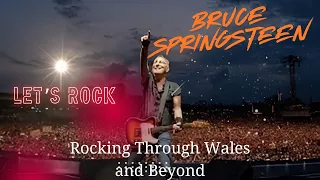 The Boss Hits the Road: Bruce Springsteen Live in Wales & Europe