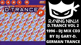 D.TRANCE Vol 2 1996 Special Megamix By Gary D edm german hard trance code spaceflower aqualoop rave