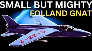 Folland Gnat: Tiny Jet, Big Impact