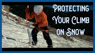 How to Build Basic Snow Climbing Anchors Using Snow Pickets