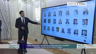 UZBEK PRESIDENT ON PREPARATIONS FOR THE TASHKENT INTERNATIONAL INVESTMENT FORUM