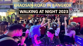 【🇹🇭 4K】KhaoSan Road - The best party street in Thailand - Bangkok Nightlife 2023[EP1]