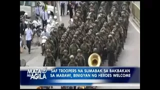 SAF troopers na sumabak sa bakbakan sa Marawi, binigyan ng Hereos' Welcome parade