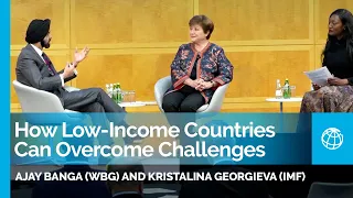 How Low-Income Countries Can Overcome Challenges: Ajay Banga (WBG) and Kristalina Georgieva (@imf)