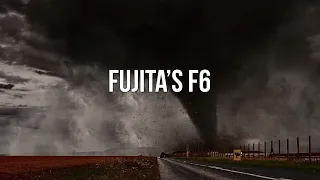 Explaining the 'Inconceivable F6' Tornado