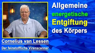 Allgemeine energetische Entgiftung des Körpers  | Cornelius van Lessen